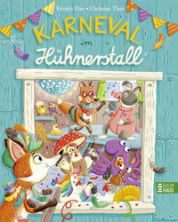Abgebildet ist der Umschlag des Buches "Karneval im Hühnerstall". Zu sehen ist ein Fuchs mit Federschmuck und verkleidete Hühner.