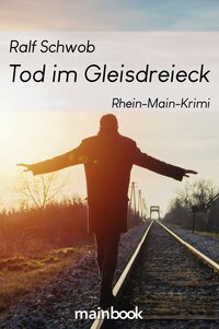 Auf dem Buchumschlag von "Tod im Gleisdreieck" ist eine Figur von hinten zu sehen, die über Eisenbahngleise balanciert