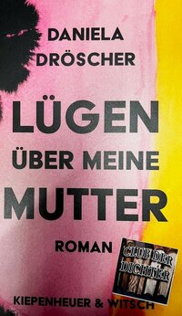 Zu sehen ist der Buchumschlag mit dem Titel "Lügen über meine Mutter"